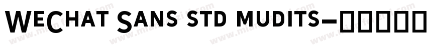 WeChat Sans std mudits字体转换